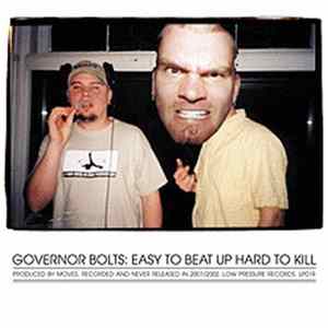Governor Bolts - Easy To Beat Up, Hard To Kill FLAC