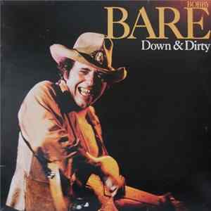 Bobby Bare - Down & Dirty FLAC