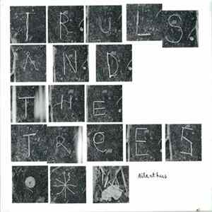 Truls And The Trees - Ailanthus FLAC