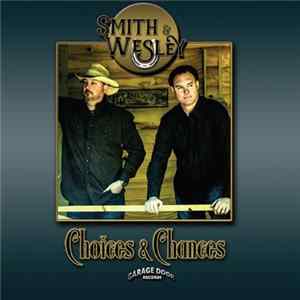 Smith & Wesley - Choices & Chances FLAC